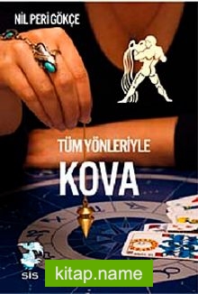 Tüm Yönleriyle Kova