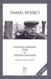Tunceli Kanunu (1935) ve Dersim Jenosidi Bilim Yöntemi Türkiye’deki Uygulama IV
