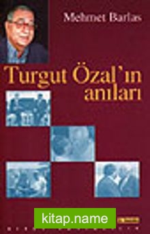 Turgut Özal’ın Anıları