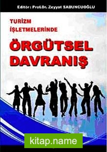 Turizm İşletmelerinde Örgütsel Davranış