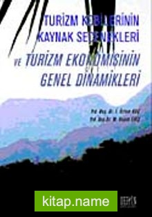 Turizm Kobilerinin Kaynak Seçenekleri ve Turizm Ekonomisinin Genel  Dinamikleri