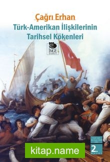 Türk-Amerikan İlişkilerinin Tarihsel Kökenleri