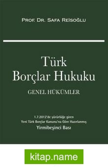 Türk Borçlar Hukuku (Genel Hükümler) (Ciltli) / S. Reisoğlu