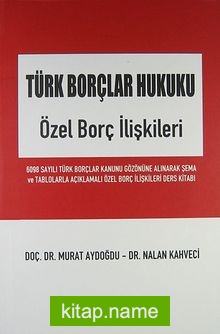 Türk Borçlar Hukuku  Özel Borç İlişkileri