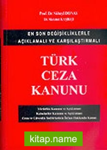 Türk Ceza Kanunu 2005/En Son Değişikliklerle Açıklamalı ve Karşılaştırmalı