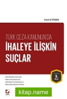 Türk Ceza Kanunu’nda İhaleye İlişkin Suçlar