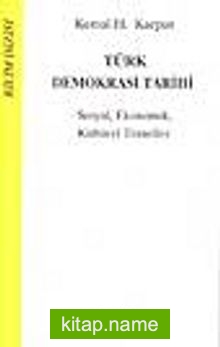 Türk Demokrasi Tarihi -Sosyal Ekonomik Kültürel Temeller-