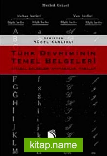 Türk Devriminin Temel Belgeleri Siyasal Belgeler, Anayasalar, Yasalar
