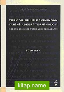 Türk Dil Bilimi Bakımından Tarihi Askeri Terminoloji