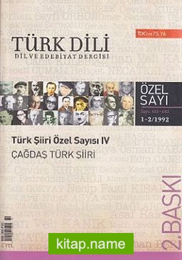 Türk Dili Dil ve Edebiyat Dergisi Sayı 481-482: Türk Şiiri Özel Sayısı 4 / Çağdaş Türk Şiiri