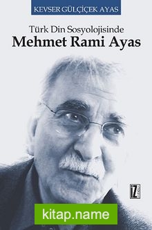 Türk Din Sosyolojisinde Mehmet Rami Ayas