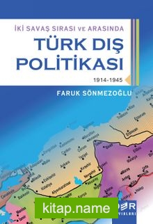 Türk Dış Politikası / İki Savaş Sırası ve Arasında