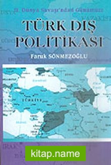 Türk Dış Politikası/II. Dünya Savaşı’ndan Günümüze