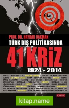 Türk Dış Politikasında 41 Kriz 1924-2012