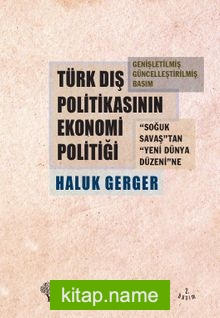 Türk Dış Politikasının Ekonomi Politiği Soğuk Savaştan Yeni Dünya Düzenine