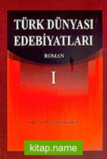 Türk Dünyası Edebiyatları I “Roman”