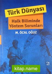 Türk Dünyası Halk Biliminde Yöntem Sorunları