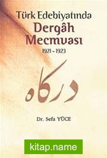 Türk Edebiyatında Dergah Mecmuası 1921-1923