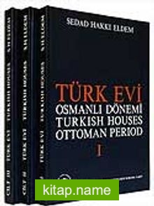 Türk Evi Osmanlı Dönemi / Turkish Houses Ottoman Period (3 Cilt)