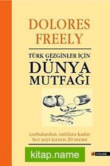 Türk Gezginler için Dünya Mutfağı