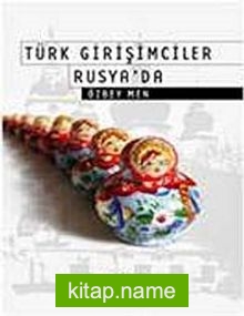 Türk Girişimciler Rusya’da