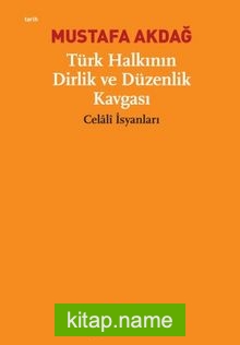 Türk Halkının Dirlik ve Düzenlik Kavgası  “Celaliler İsyanları”