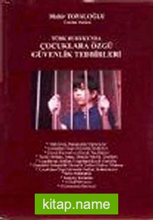 Türk Hukukunda Çocuklara Özgü Güvenlik Tedbirleri
