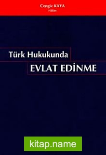 Türk Hukukunda Evlat Edinme