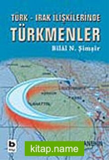 Türk – Irak İlişkilerinde Türkmenler