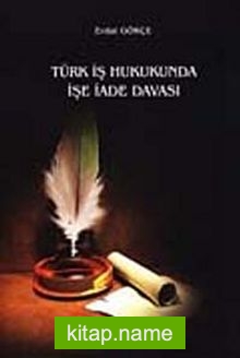 Türk İş Hukukunda İşe İade Davası