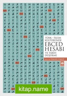 Türk-İslam Kültüründe Ebced Hesabı ve Tarih Düşürme