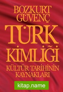 Türk Kimliği Kültür Tarihinin Kaynakları