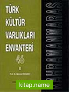 Türk Kültür Varlıkları Envanteri Kahramanmaraş 46 (2 Cilt)