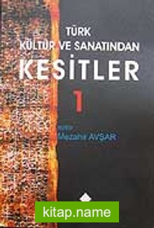 Türk Kültür ve Sanatından Kesitler 1