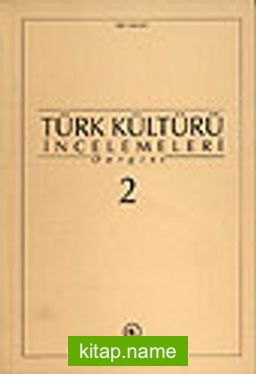 Türk Kültürü İncelemeleri Dergisi 2