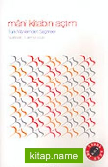 Türk Manilerinden Seçmeler/Mani Kitabın Açtım