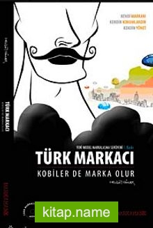 Türk Markacı Kobiler de Marka Olur