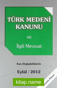 Türk Medeni Kanunu ve İlgili Mevzuat Son Değişikliklerle