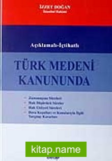 Türk Medeni Kanununda Zaman Aşımı Süreleri – Hak Düşürücü Süreler – Hak Ehliyeti Süreleri