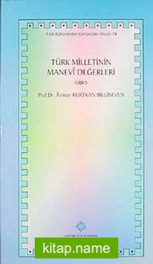 Türk Milletinin Manevi Değerleri