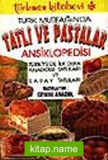 Türk Mutfağında Tatlı ve Pastalar Ansiklopedisi