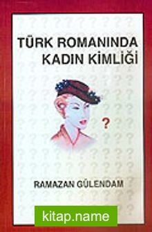 Türk Romanında Kadın Kimliği 1946-1960