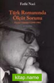 Türk Romanında Ölçüt Sorunu/Eleştiri Günlüğü I (1980-1986)