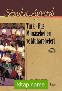 Türk-Rus Münasebetleri ve Muharebeleri