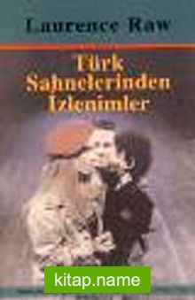 Türk Sahnelerinden İzlenimler