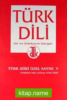 Türk Şiiri Özel Sayısı V (Türkiye Dışı Çağdaş Türk Şiiri) Sayı 531 Mart