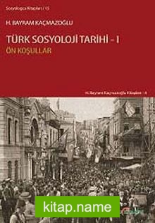 Türk Sosyoloji Tarihi-1   Ön Koşullar