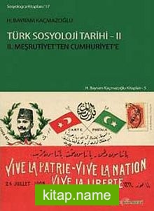 Türk Sosyoloji Tarihi 2 II. Meşrutiyet’ten Cumhuriyet’e