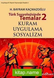 Türk Sosyolojisinde Temalar 2  Kuram – Uygulama – Sosyalizm