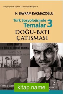 Türk Sosyolojisinde Temalar 3  Doğu-Batı Çatışması